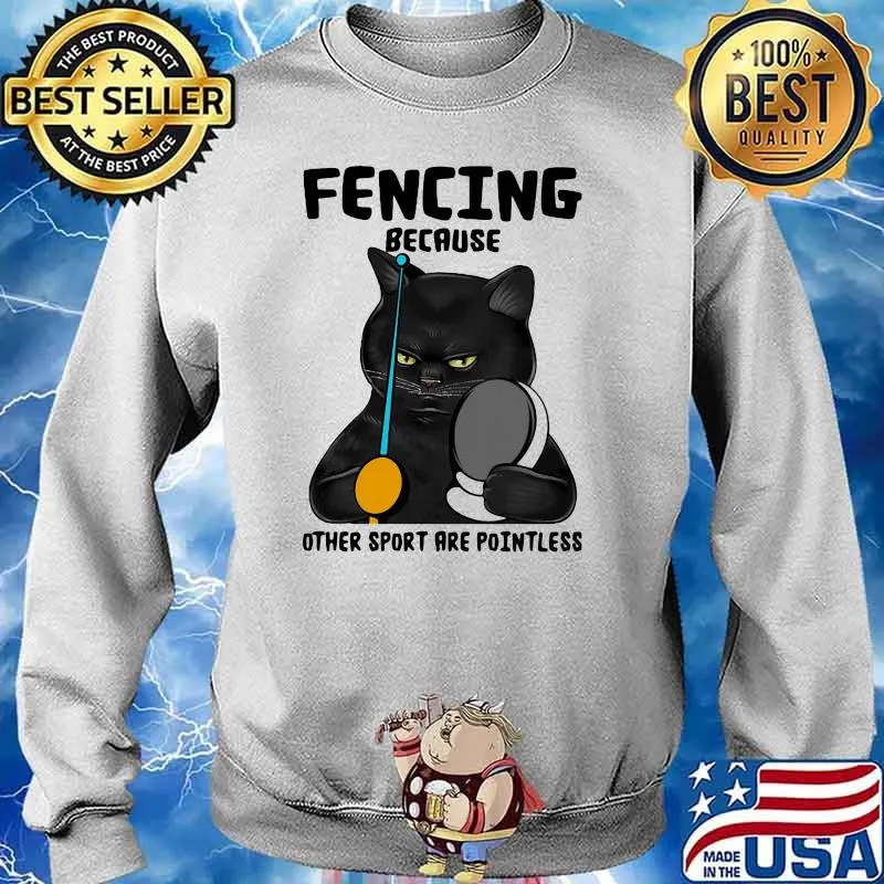 Fencing Because Other Sport Are Pointless Cat Shir Sweater