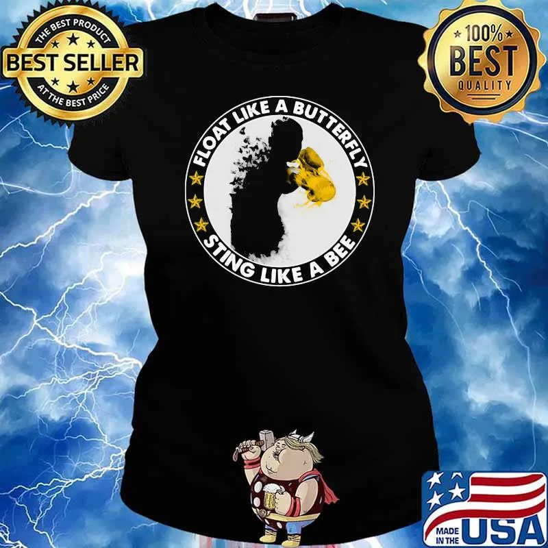 Float Like a Butterfly Sting Like A Bee Shirt Ladies tee