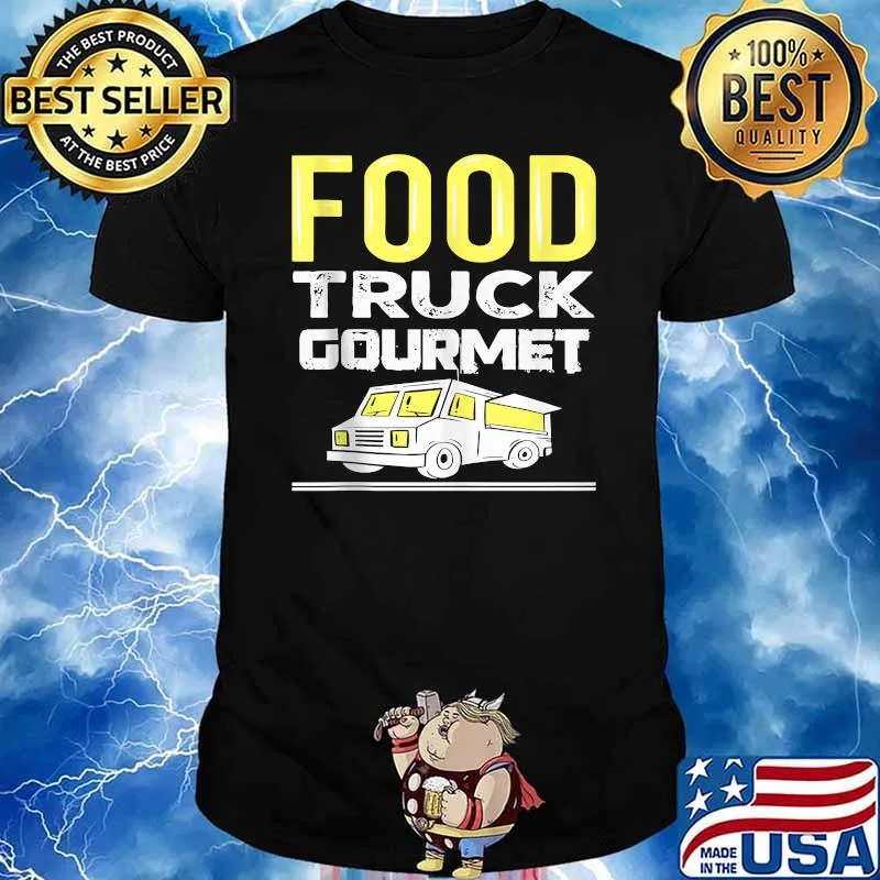 Food Trucks Food Truck Gourmet Gourmets Foodie Foodtrucker T-Shirt