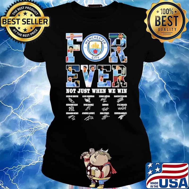Forever not just when we win manchester city signatures Ladies tee