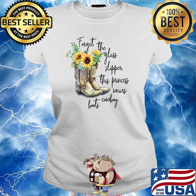 Forget Glass Slippers This Princess Wears Cowboy Boots Rodeo Sunflower T-Shirt Ladies tee
