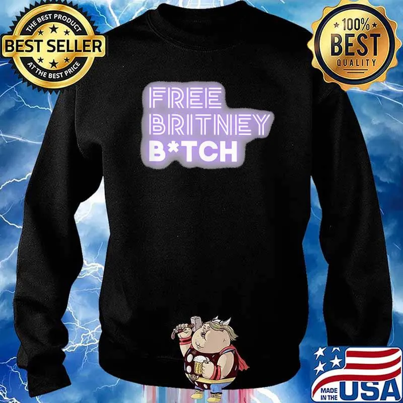 FreeBritney Bitch Light Shirt Sweater
