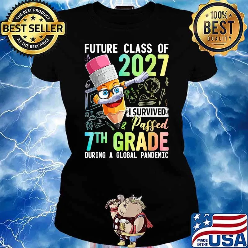 Future Class Of 2027 7th Grade During a Global Pandemic Dabbing Pencil Back To School T-Shirt Ladies tee