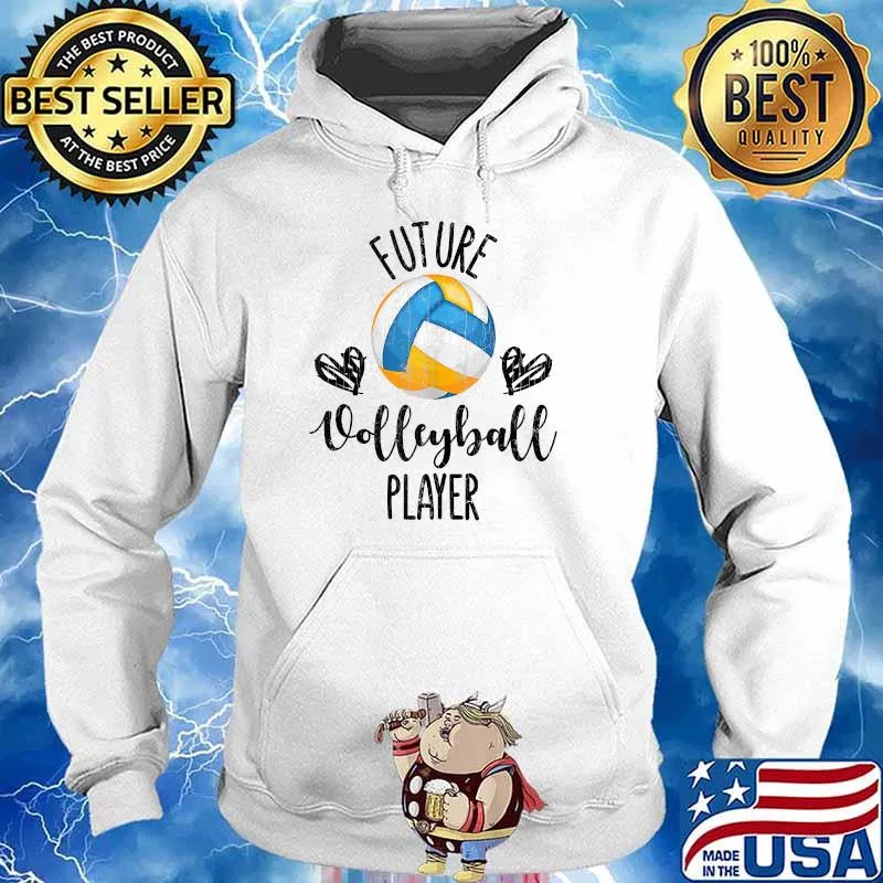 Future Volleyball Player Shirt Hoodie