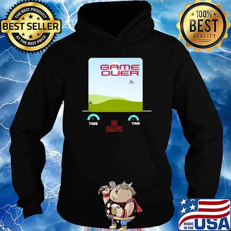 Game Over Be Brave Motorcycle Motivational Apparel Premium Shirt Hoodie