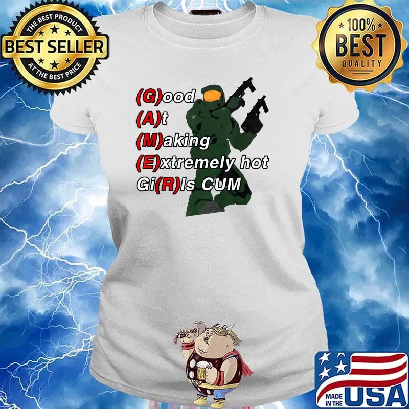 Gamer Good At Making Extremely Hot Girls Cm T-Shirt Ladies tee