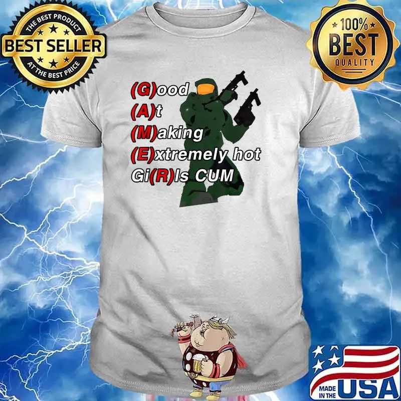 Gamer Good At Making Extremely Hot Girls Cm T-Shirt