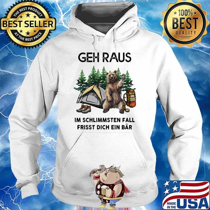 Geh raus im schlimmsten fall frisst dich ein bar bear camping Hoodie
