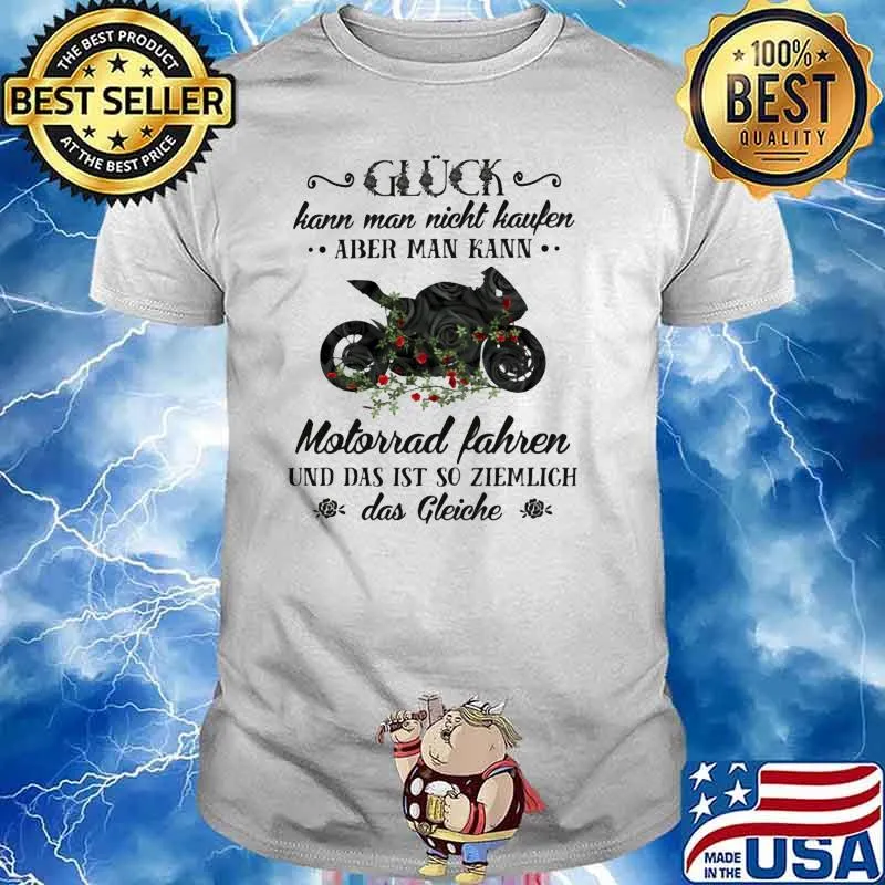 Gluck Kann Man Nicht Kaufen Aber Man Kann Motorrad Fahren Flower Shirt