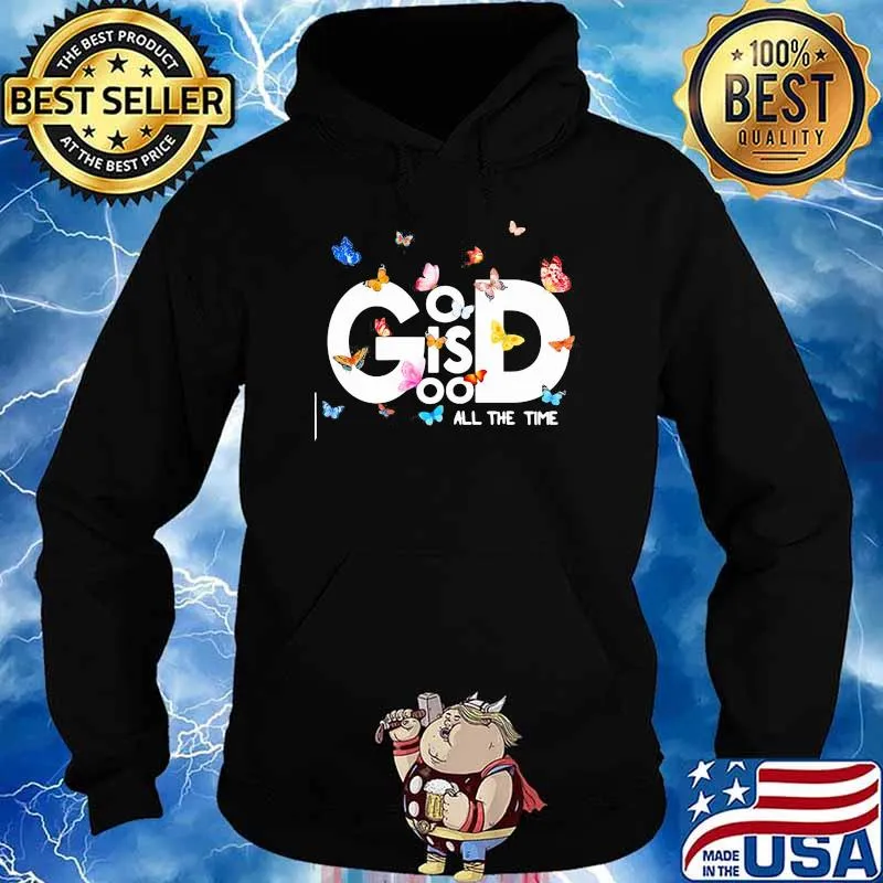 God IS Good Butterfly Shirt Hoodie