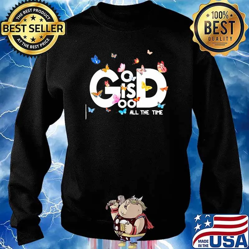 God IS Good Butterfly Shirt Sweater