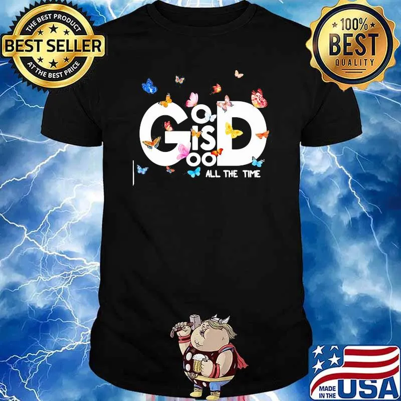 God IS Good Butterfly Shirt