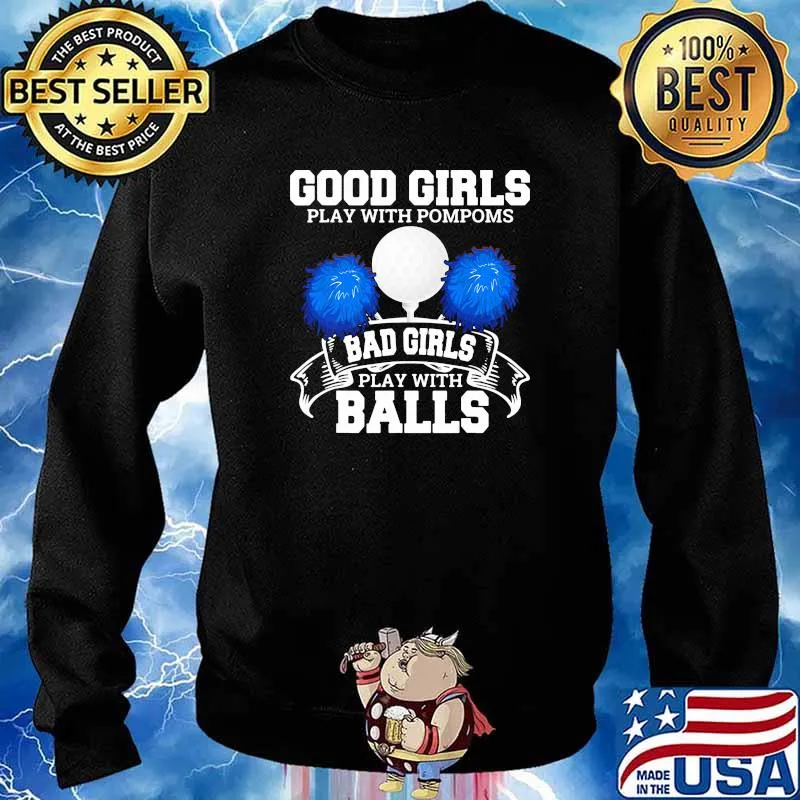 Good girls play with pompoms bad girls balls golf s Sweater