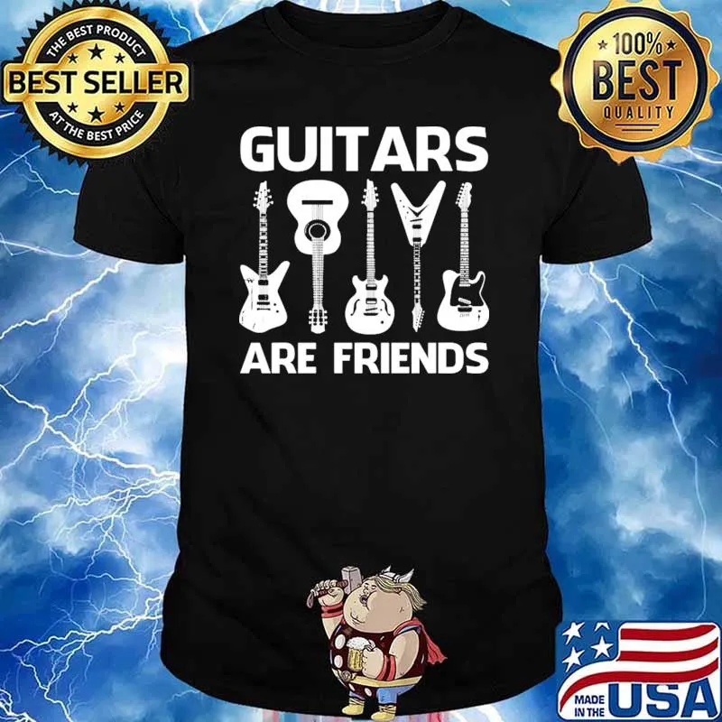 Guitars are friends shirt
