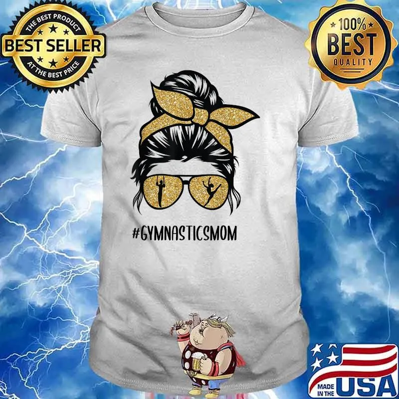 Gymnastics Mom Messy Bun Hair glasses T-Shirt