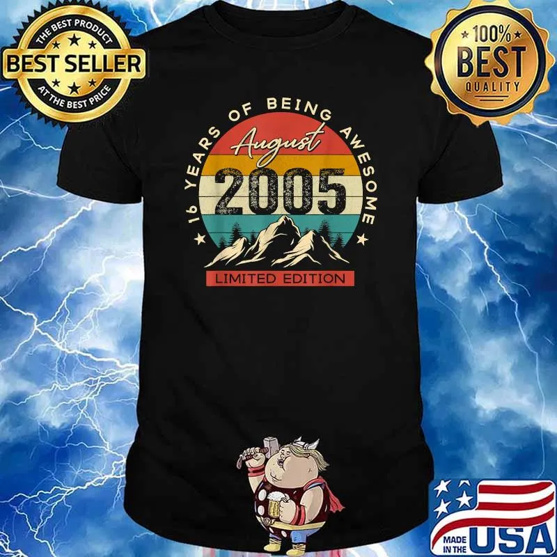Happy 16th Birthday Vintage August 2005 16 Years Of Being Awesome Vintage Shirt