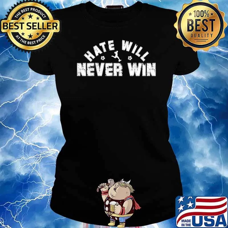 Hate Will Never Win Soccer T-Shirt Ladies tee