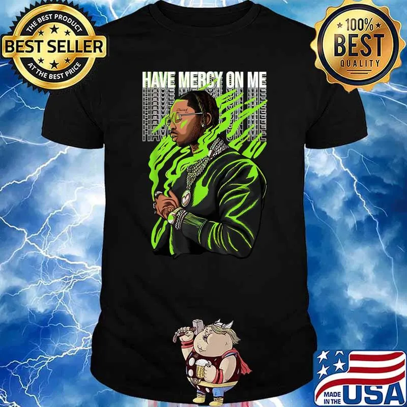 Have Mercy On Me Match Jordan 6 Electric Green T-Shirt