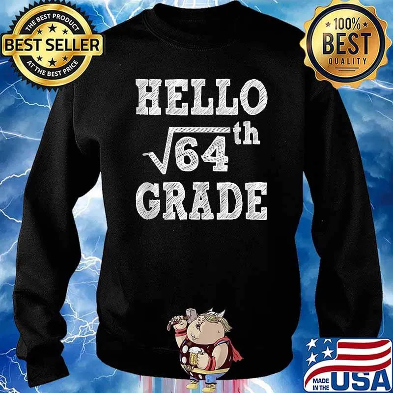 Hello 8th Grade Square Root of 64 Back to School T-Shirt Sweater