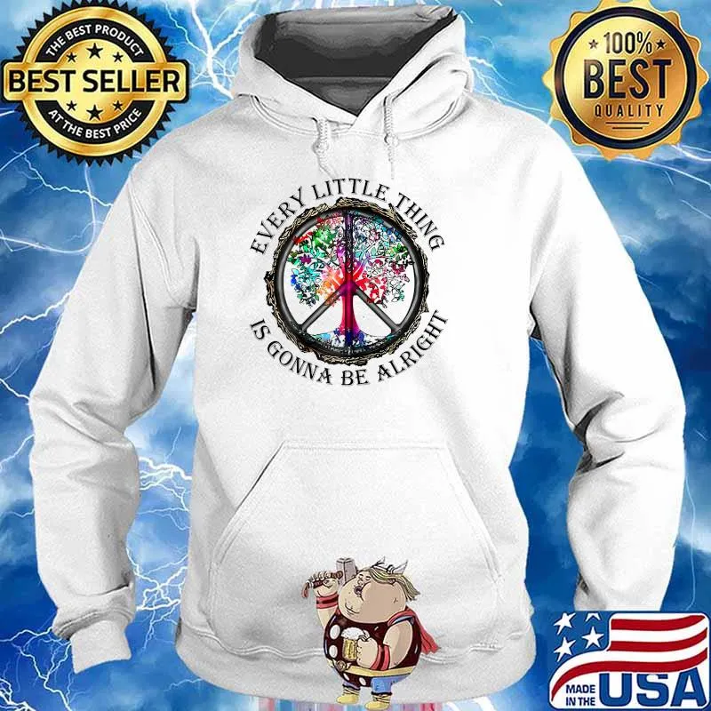 Hippie Girl Every Little Thing Is Gonna Be Alright Peace Shirt Hoodie