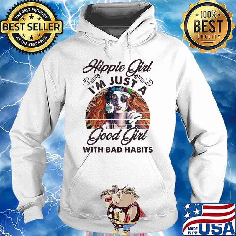 Hippie Girl I'm Just A Good Girl With Bad Habits Vintage Shirt Hoodie