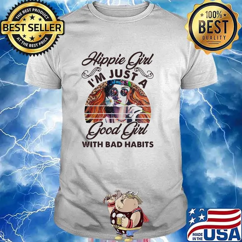 Hippie Girl I'm Just A Good Girl With Bad Habits Vintage Shirt