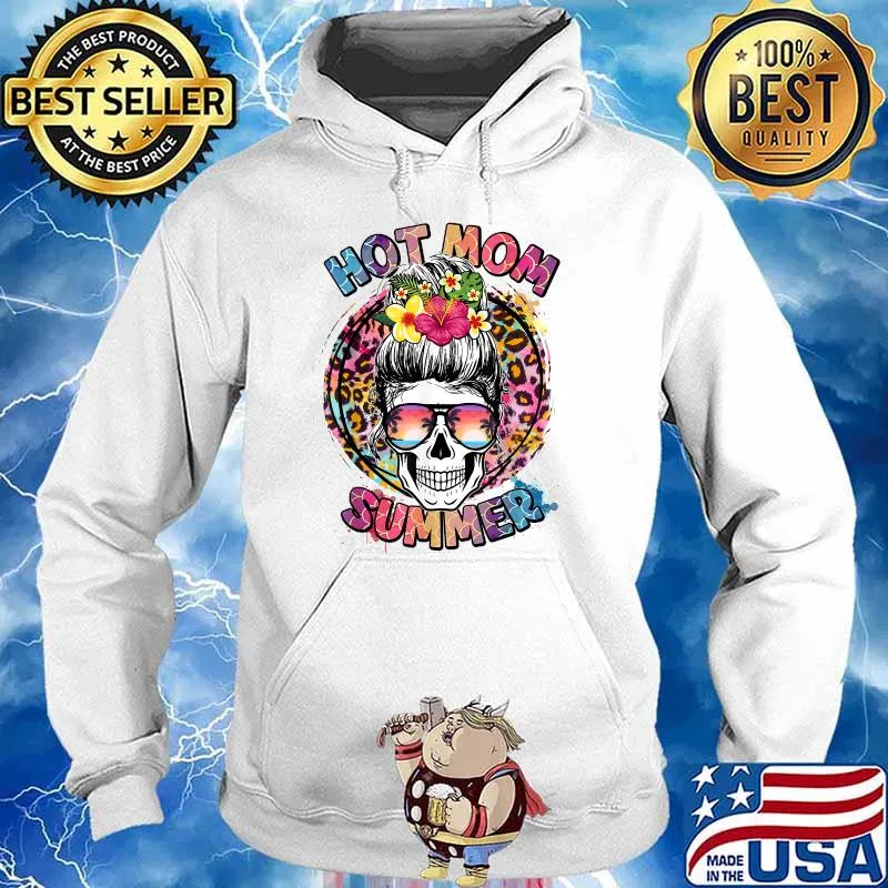 Hot Mom Summer Messy Bun Skull Mom T-Shirt Hoodie