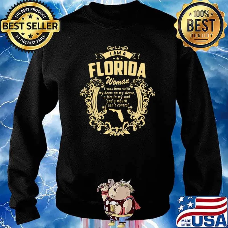 I Am A Florida Woman I Was Born With My Heart Shirt Sweater