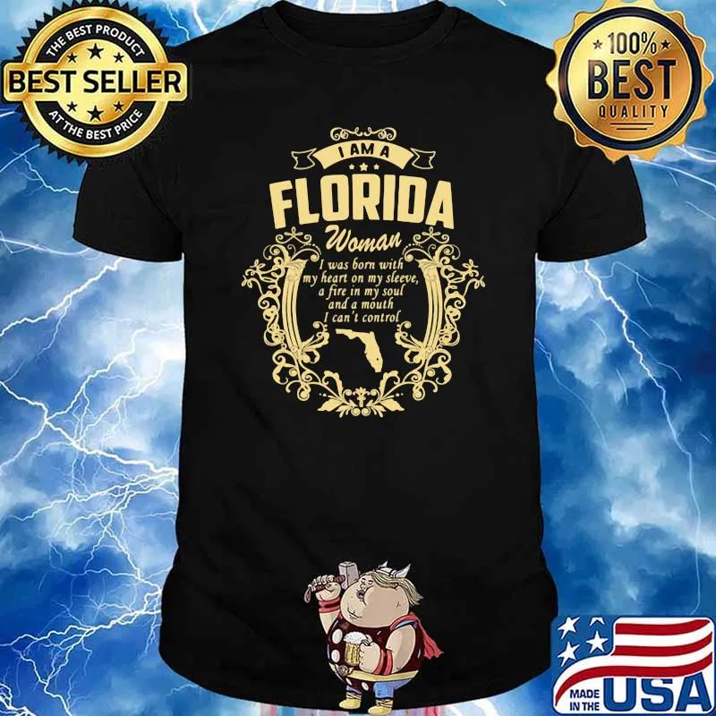 I Am A Florida Woman I Was Born With My Heart Shirt
