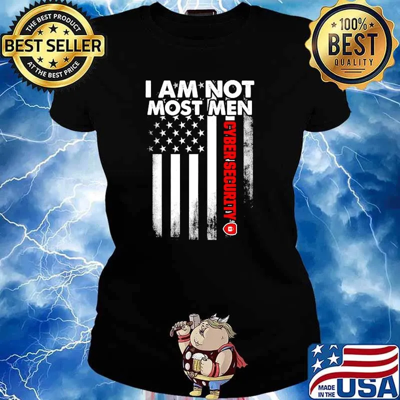 I Am Not Most Men Cyber Security Flag Shirt Ladies tee