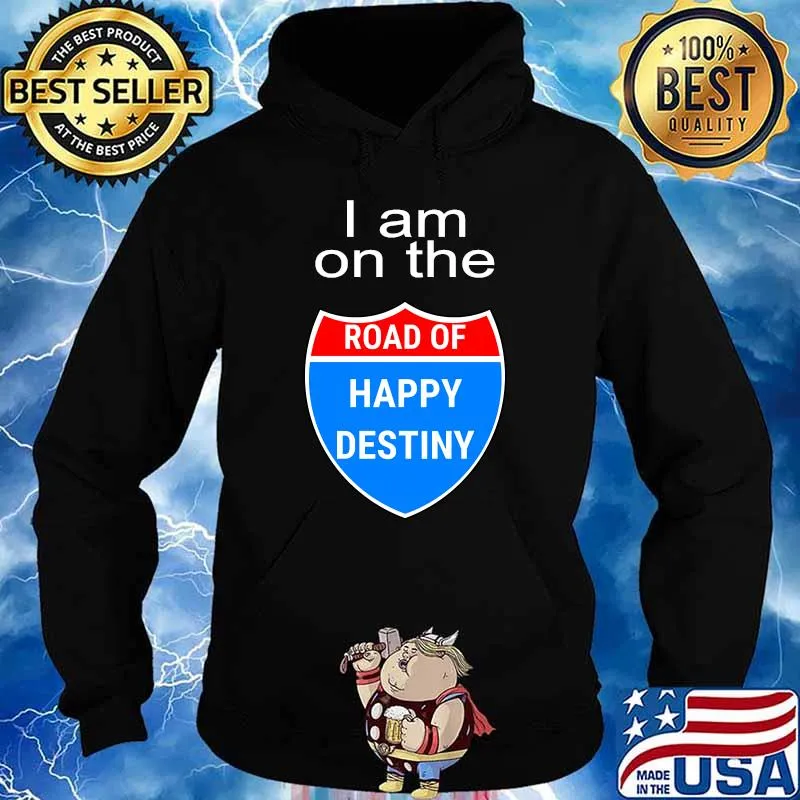 I Am On The Road Of Happy Destiny Alcoholics Anonymous Shirt Hoodie