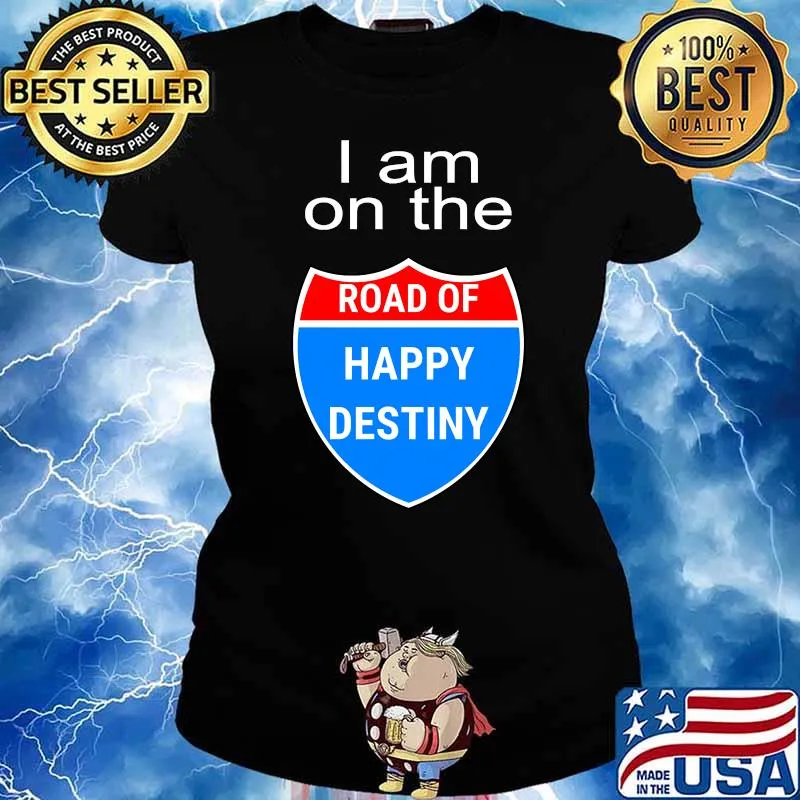 I Am On The Road Of Happy Destiny Alcoholics Anonymous Shirt Ladies tee