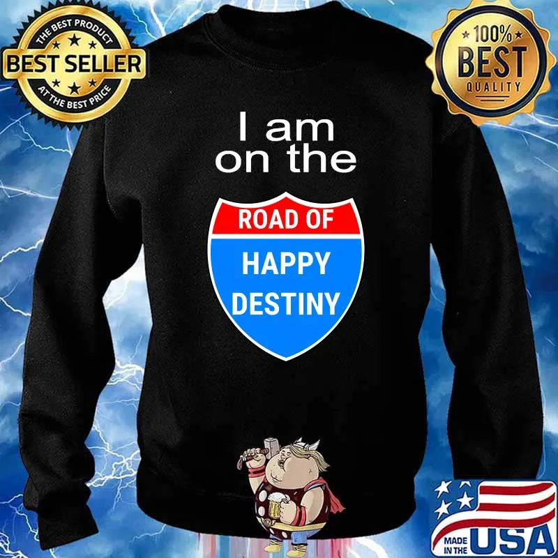 I Am On The Road Of Happy Destiny Alcoholics Anonymous Shirt Sweater