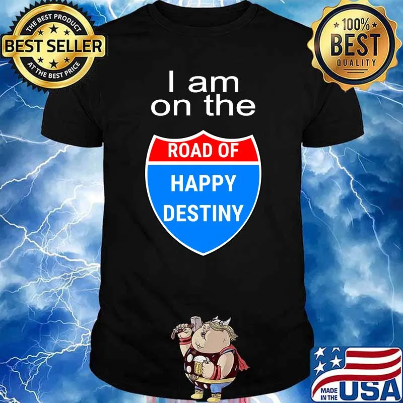 I Am On The Road Of Happy Destiny Alcoholics Anonymous Shirt
