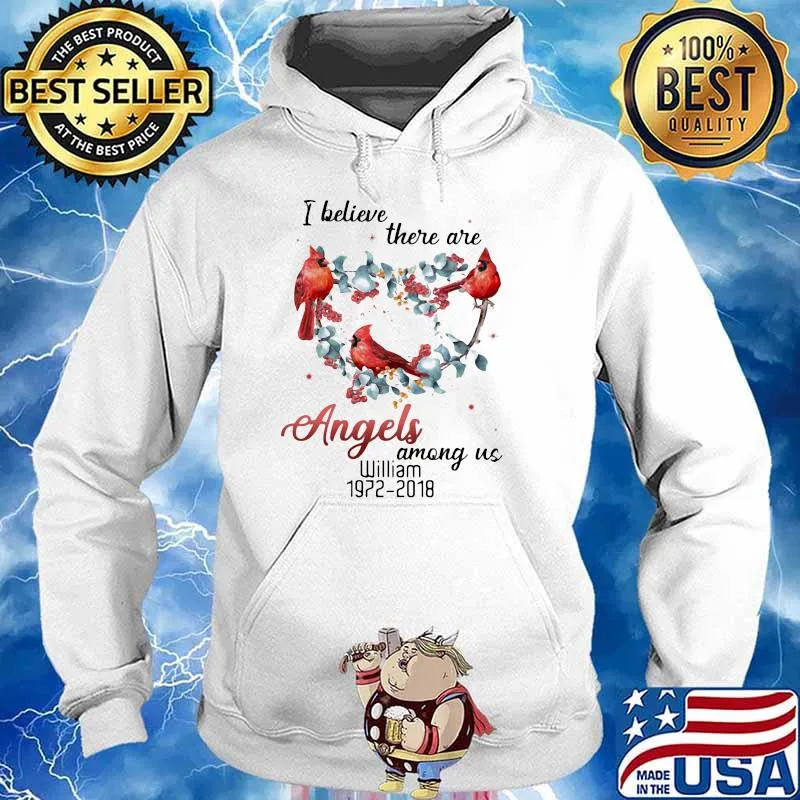 I Believe There Are Angels Among Us William Heart Bird Shirt Hoodie