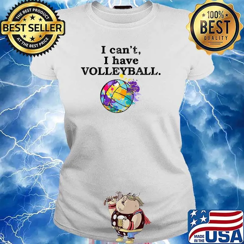 I Can't I Have Volleyball Watercolor Shirt Ladies tee