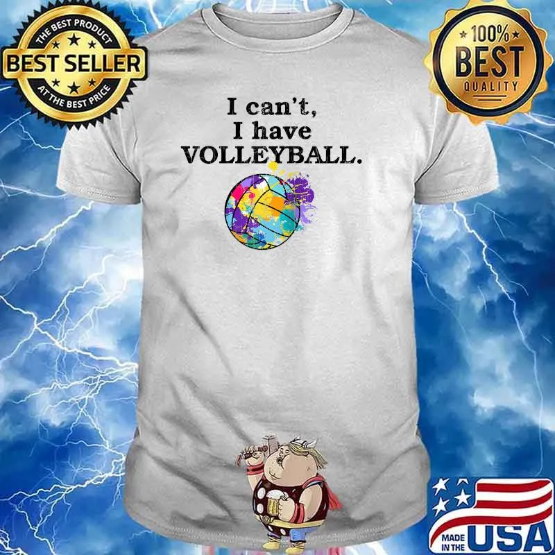 I Can't I Have Volleyball Watercolor Shirt