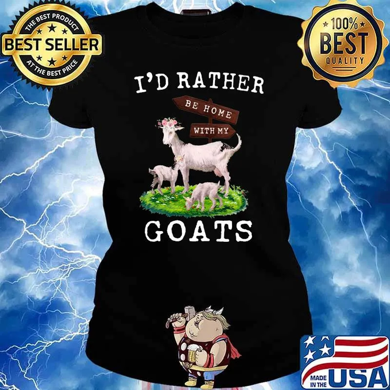 I'd Rather Be Home With My Goats Ladies tee