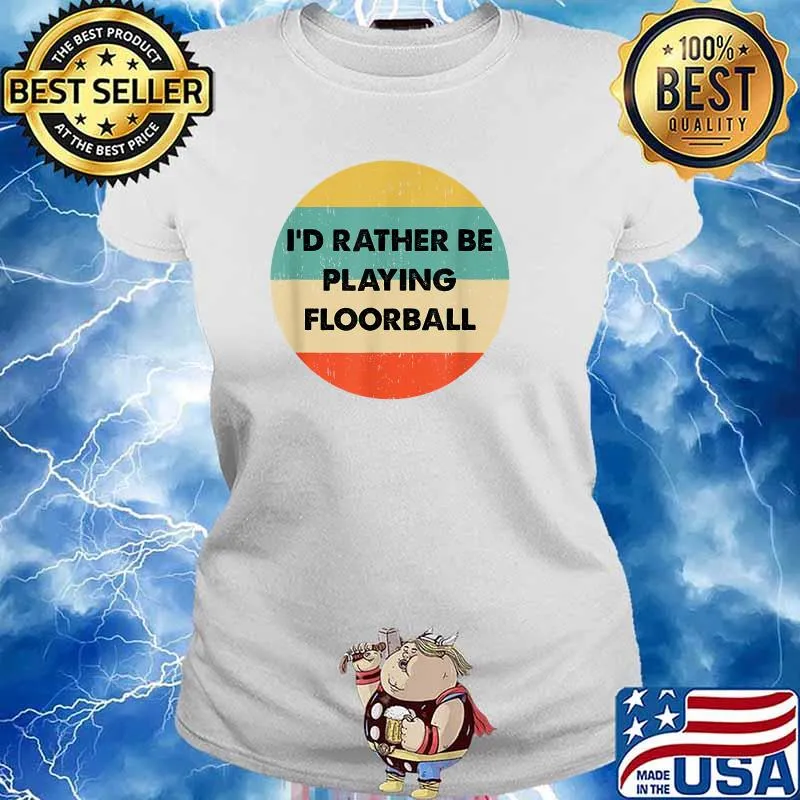 I'd Rather Be Playing Floorball Vintage T-Shirt Ladies tee
