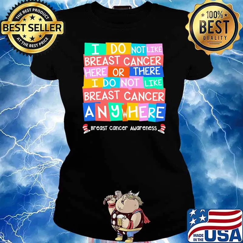 I Do Not Like Breast Cancer Awareness Dr Seuss Shirt Ladies tee