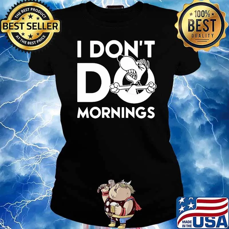 I dont do mornings snoopy s Ladies tee