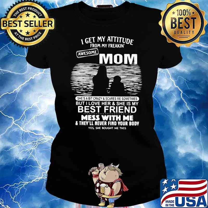 I Get My Attitude From My Freakin Awesome Mom Shirt Ladies tee