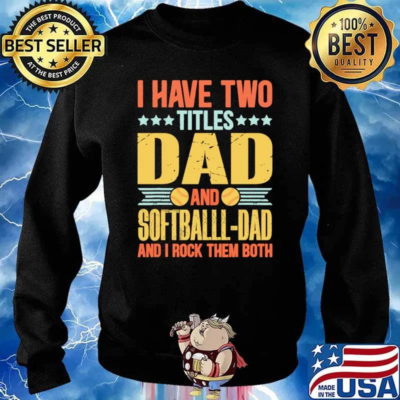 I have two titles dad and softball dad and i rock them both Sweater