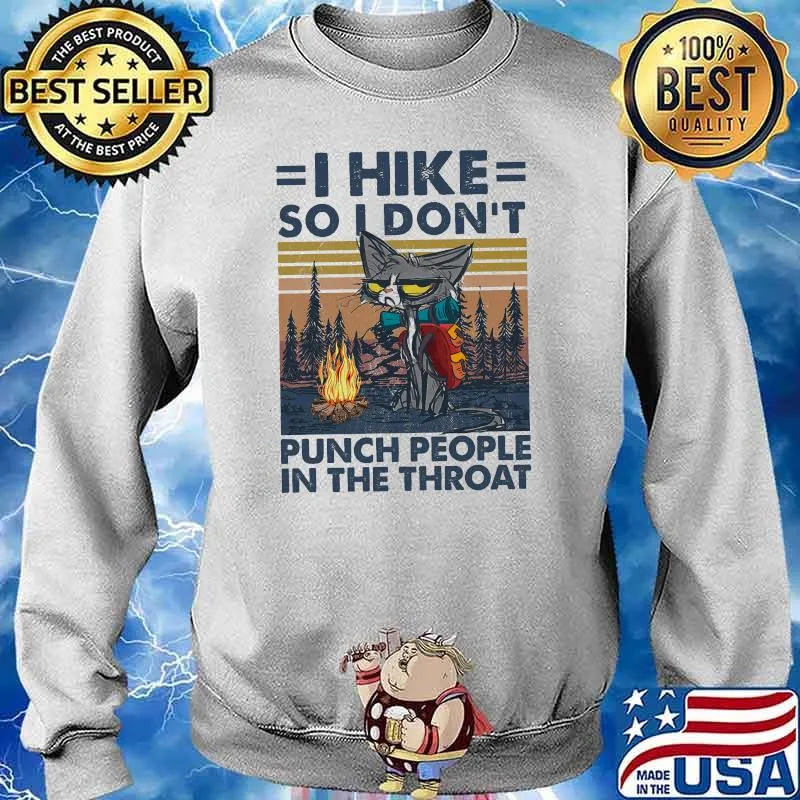 I hike so i dont punch people in the throat cat vintage s Sweater