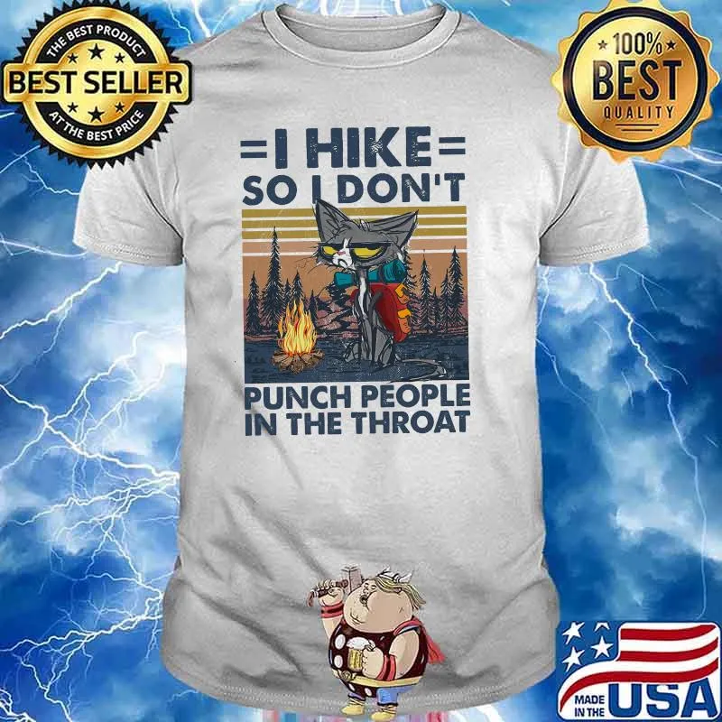 I hike so i dont punch people in the throat cat vintage shirt