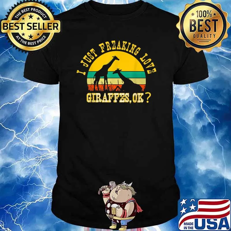 I Just Freaking Love Giraffes, Ok Retro Giraffe Lovers Vintage Shirt