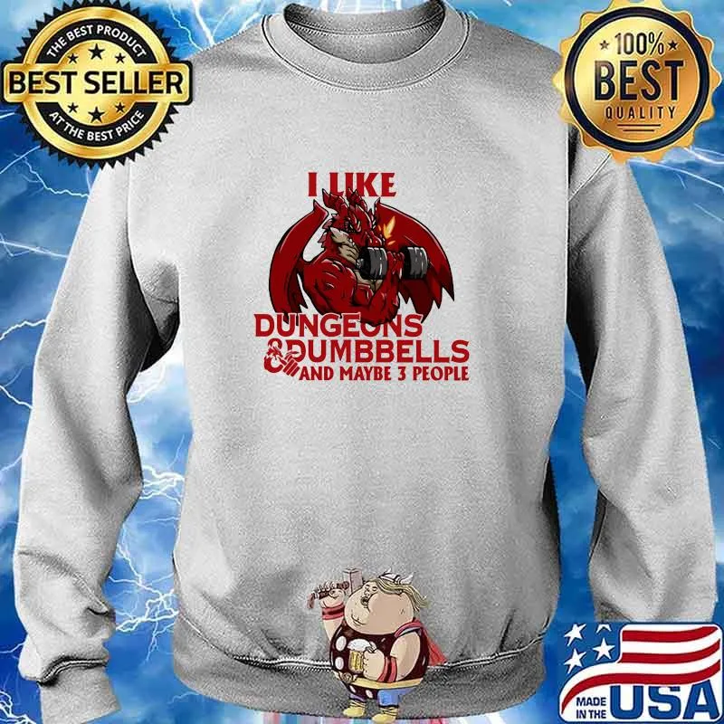 I Like Dungeons And Dumbbells And MAybe 3 People Dragon Lifting Shirt Sweater