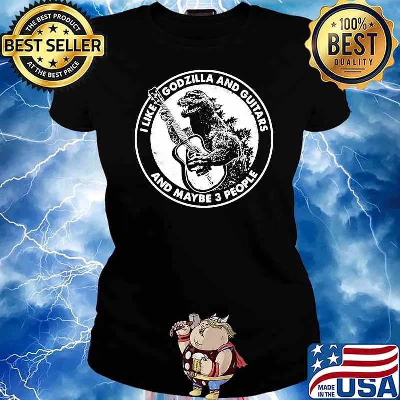 I Like Godzilla And Guitars And Maybe 3 People Shirt Ladies tee