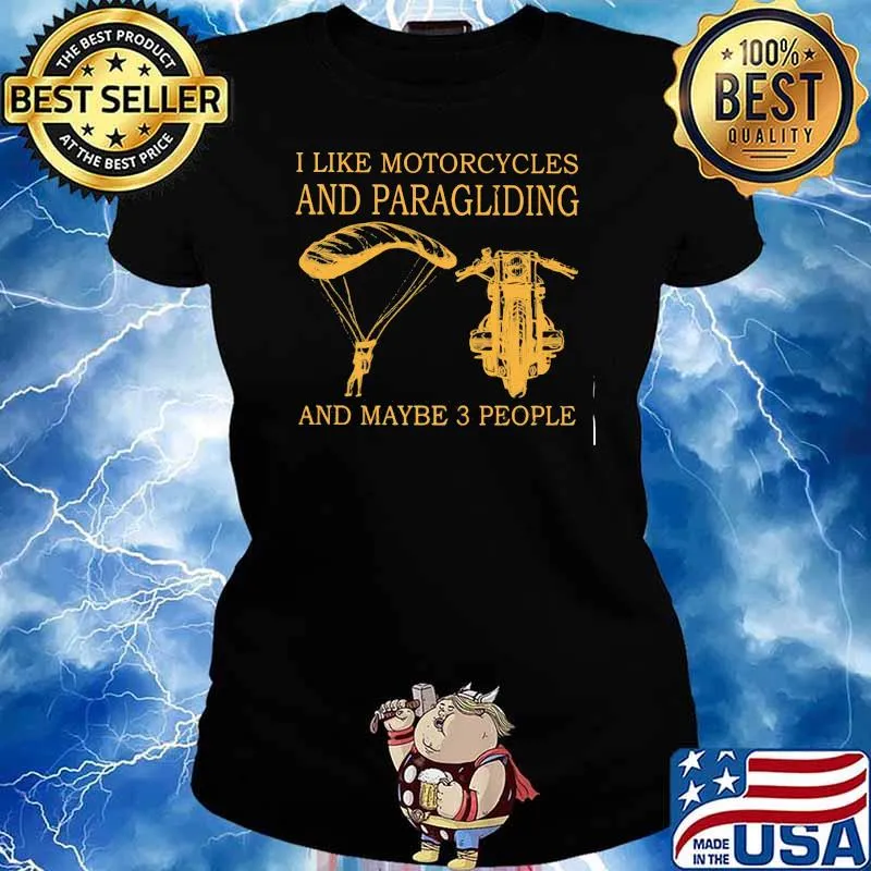 I Like Motorcycle And Paragliding And Maybe 3 people Shirt Ladies tee