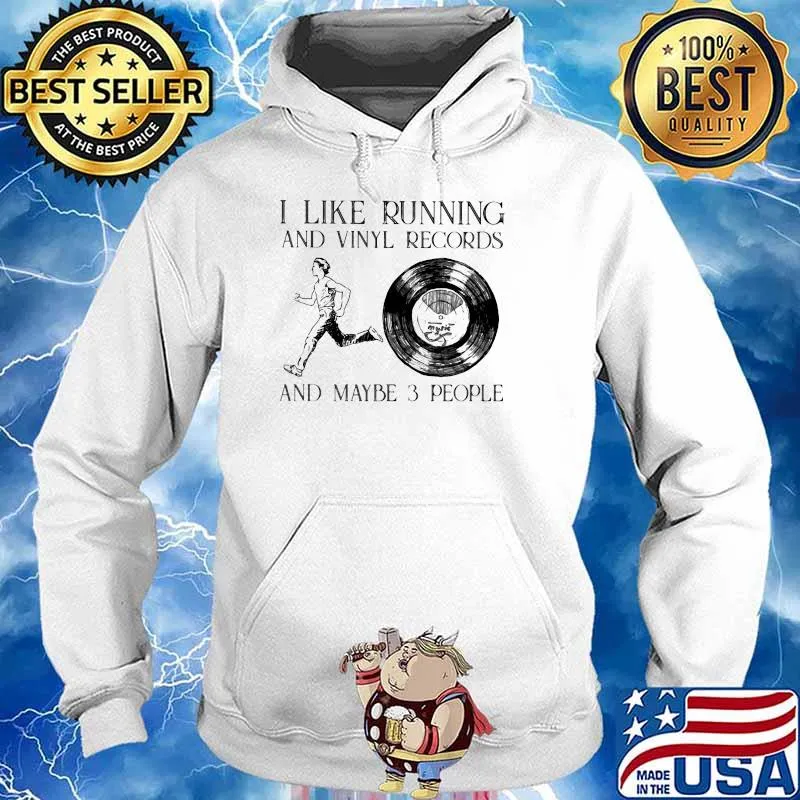 I Like Running And Vinyl Records And Maybe 3 People Shirt Hoodie